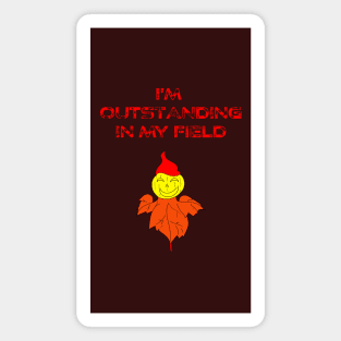 Funny Outstanding in my field scarecrow pun Farmer Halloween Magnet